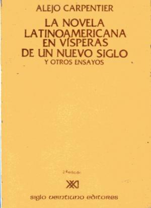 La novela latinoamericana en vísperas de un nuevo siglo y otros ensayos